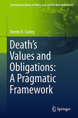 Fester Einband Death s Values and Obligations: A Pragmatic Framework von Dennis R. Cooley
