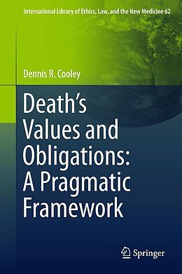 E-Book (pdf) Death's Values and Obligations: A Pragmatic Framework von Dennis R. Cooley