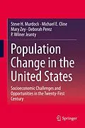 E-Book (pdf) Population Change in the United States von Steve H. Murdock, Michael E. Cline, Mary Zey
