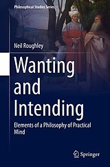 eBook (pdf) Wanting and Intending de Neil Roughley