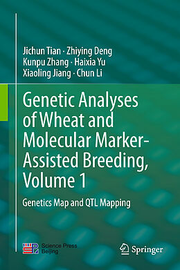 Fester Einband Genetic Analyses of Wheat and Molecular Marker-Assisted Breeding, Volume 1 von Jichun Tian, Zhiying Deng, Kunpu Zhang
