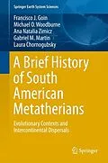 E-Book (pdf) A Brief History of South American Metatherians von Francisco Goin, Michael Woodburne, Ana Natalia Zimicz