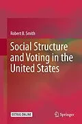E-Book (pdf) Social Structure and Voting in the United States von Robert B. Smith