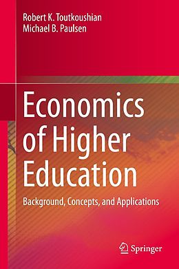 E-Book (pdf) Economics of Higher Education von Robert K. Toutkoushian, Michael B. Paulsen