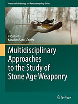 E-Book (pdf) Multidisciplinary Approaches to the Study of Stone Age Weaponry von 