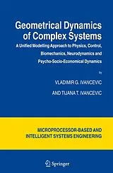Kartonierter Einband Geometrical Dynamics of Complex Systems von Vladimir G. Ivancevic, Tijana T. Ivancevic