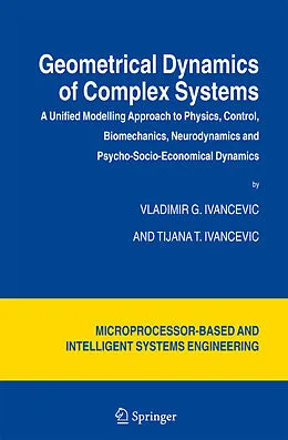 Kartonierter Einband Geometrical Dynamics of Complex Systems von Tijana T. Ivancevic, Vladimir G. Ivancevic