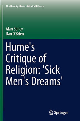 Couverture cartonnée Hume's Critique of Religion: 'Sick Men's Dreams' de Dan O'Brien, Alan Bailey