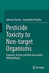 Fester Einband Pesticide Toxicity to Non-target Organisms von Gnanadhas Preetha, Johnson Stanley