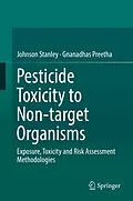 E-Book (pdf) Pesticide Toxicity to Non-target Organisms von Johnson Stanley, Gnanadhas Preetha