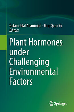 Fester Einband Plant Hormones under Challenging Environmental Factors von Jing-Quan Yu