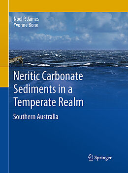 Couverture cartonnée Neritic Carbonate Sediments in a Temperate Realm de Yvonne Bone, Noel P. James