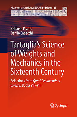 Kartonierter Einband Tartaglia s Science of Weights and Mechanics in the Sixteenth Century von Danilo Capecchi, Raffaele Pisano