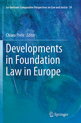 Kartonierter Einband Developments in Foundation Law in Europe von 