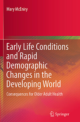 Couverture cartonnée Early Life Conditions and Rapid Demographic Changes in the Developing World de Mary McEniry