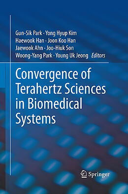 Kartonierter Einband Convergence of Terahertz Sciences in Biomedical Systems von 