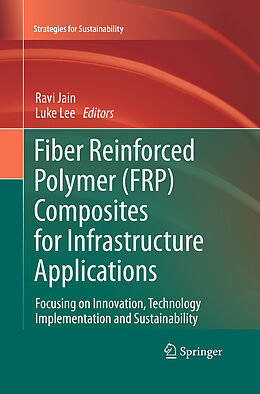 Couverture cartonnée Fiber Reinforced Polymer (FRP) Composites for Infrastructure Applications de 