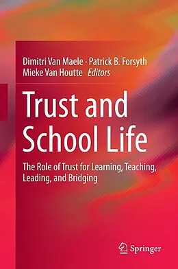 E-Book (pdf) Trust and School Life von Dimitri Van Maele, Patrick B. Forsyth, Mieke Van Houtte