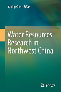 eBook (pdf) Water Resources Research in Northwest China de Yaning Chen