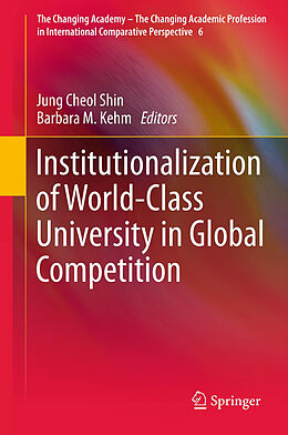 Kartonierter Einband Institutionalization of World-Class University in Global Competition von 