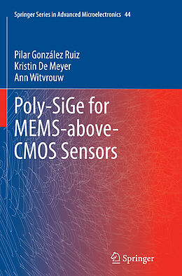 Couverture cartonnée Poly-SiGe for MEMS-above-CMOS Sensors de Pilar Gonzalez Ruiz, Ann Witvrouw, Kristin De Meyer