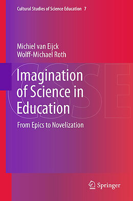Kartonierter Einband Imagination of Science in Education von Wolff-Michael Roth, Michiel van Eijck