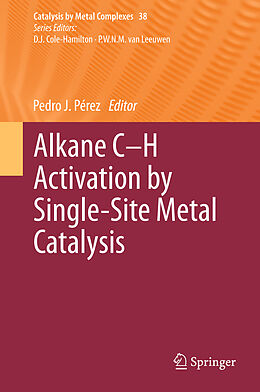 Kartonierter Einband Alkane C-H Activation by Single-Site Metal Catalysis von 