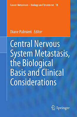 Couverture cartonnée Central Nervous System Metastasis, the Biological Basis and Clinical Considerations de 
