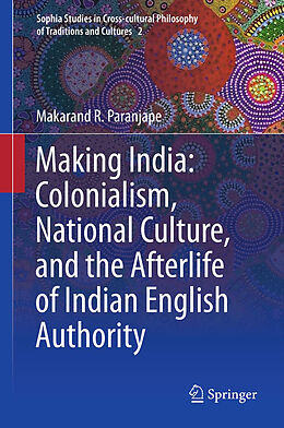 Couverture cartonnée Making India: Colonialism, National Culture, and the Afterlife of Indian English Authority de Makarand R. Paranjape