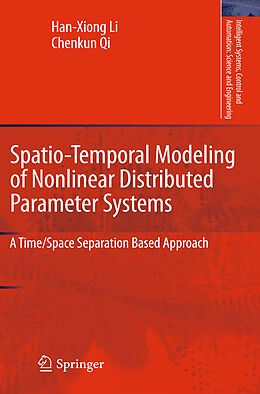 Kartonierter Einband Spatio-Temporal Modeling of Nonlinear Distributed Parameter Systems von Chenkun Qi, Han-Xiong Li