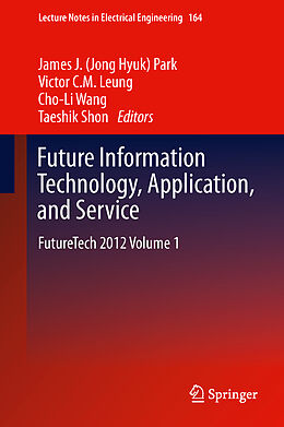 Couverture cartonnée Future Information Technology, Application, and Service de 