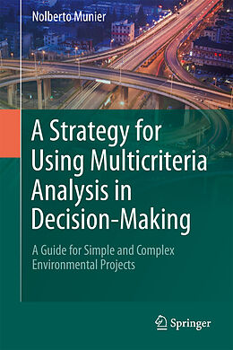 Couverture cartonnée A Strategy for Using Multicriteria Analysis in Decision-Making de Nolberto Munier