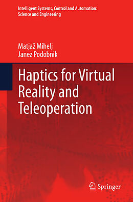Kartonierter Einband Haptics for Virtual Reality and Teleoperation von Janez Podobnik, Matja  Mihelj