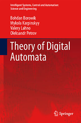 Kartonierter Einband Theory of Digital Automata von Bohdan Borowik, Oleksandr Petrov, Valery Lahno