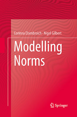 Couverture cartonnée Modelling Norms de Nigel Gilbert, Corinna Elsenbroich