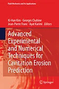 E-Book (pdf) Advanced Experimental and Numerical Techniques for Cavitation Erosion Prediction von Ki-Han Kim, Georges Chahine, Jean-Pierre Franc