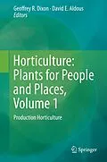 E-Book (pdf) Horticulture: Plants for People and Places, Volume 1 von Geoffrey R. Dixon, David E. Aldous