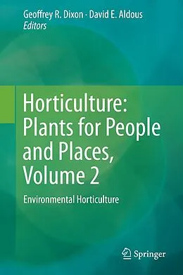 E-Book (pdf) Horticulture: Plants for People and Places, Volume 2 von G. Dixon, David E. Aldous