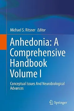 E-Book (pdf) Anhedonia: A Comprehensive Handbook Volume I von Michael Ritsner