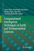 E-Book (pdf) Computational Intelligence Techniques in Earth and Environmental Sciences von Tanvir Islam, Prashant K. Srivastava, Manika Gupta
