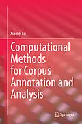E-Book (pdf) Computational Methods for Corpus Annotation and Analysis von Xiaofei Lu