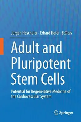E-Book (pdf) Adult and Pluripotent Stem Cells von Jürgen Hescheler, Erhard Hofer