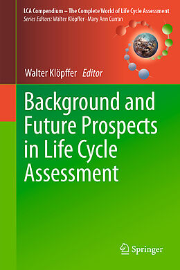 Livre Relié Background and Future Prospects in Life Cycle Assessment de 