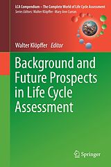 eBook (pdf) Background and Future Prospects in Life Cycle Assessment de Walter Klöpffer