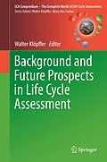 E-Book (pdf) Background and Future Prospects in Life Cycle Assessment von Walter Klöpffer