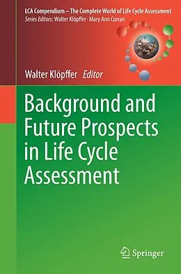 E-Book (pdf) Background and Future Prospects in Life Cycle Assessment von Walter Klöpffer