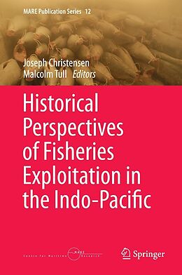 eBook (pdf) Historical Perspectives of Fisheries Exploitation in the Indo-Pacific de Joseph Christensen, Malcolm Tull