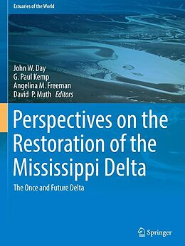 E-Book (pdf) Perspectives on the Restoration of the Mississippi Delta von John Day, George Paul Kemp, Angelina Freeman