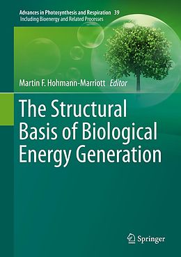 E-Book (pdf) The Structural Basis of Biological Energy Generation von Martin F. Hohmann-Marriott