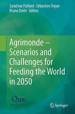 eBook (pdf) Agrimonde - Scenarios and Challenges for Feeding the World in 2050 de Sandrine Paillard, Sebastien Treyer, Bruno Dorin